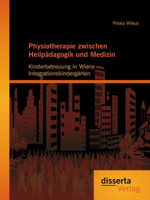 cover image of Physiotherapie zwischen Heilpädagogik und Medizin